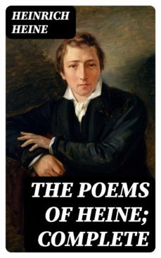 the poems of heine; complete (ebook)-heinrich heine-8596547025979