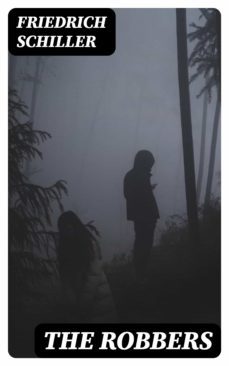 the robbers (ebook)-friedrich schiller-8596547305279
