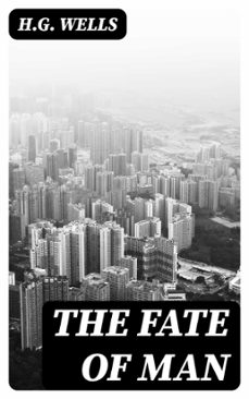 the fate of man (ebook)-herbert george wells-8596547423379