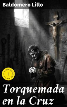 torquemada en la cruz (ebook)-baldomero lillo-8596547827979