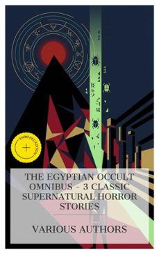 the egyptian occult omnibus  3 classic supernatural horror stories (ebook)-guy boothby-robert e. howard-richard marsh-8596547873679