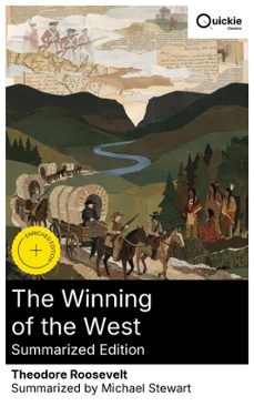 the winning of the west (summarized edition) (ebook)-theodore roosevelt-8596547877479