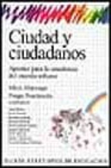 ciudad y ciudadanos: aportes para la enseñanza del mundo urbano-9789501261370