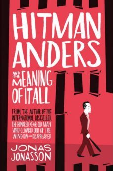 hitman anders and the meaning of it all-jonas jonasson-9780008152079