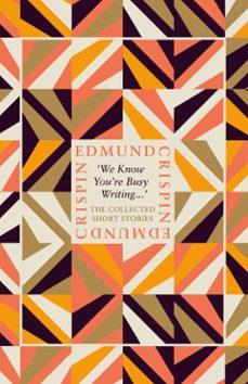 we know youre busy writing (ebook)-edmund crispin-9780008530679