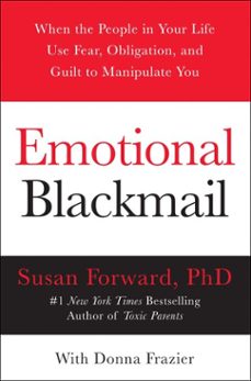 emotional blackmail (ebook)-susan forward-donna frazier-9780062036179