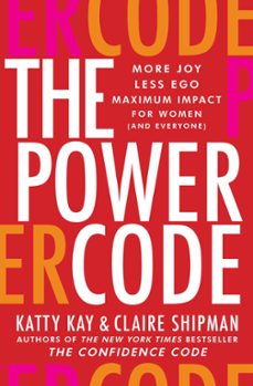 the power code (ebook)-katty kay-claire shipman-9780062984579