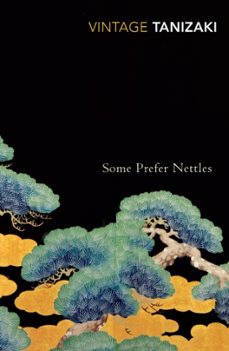some prefer nettles-junichiro tanizaki-9780099283379