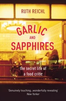 garlic and sapphires-ruth reichl-9780099489979