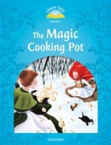 classic tales second edition: classic tales level 1 the magic cooking pot: pack 2ed-9780194238779