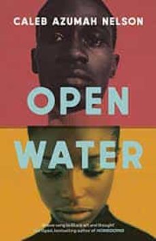 open water (winner of the costa first novel award 2021)-caleb azumah nelson-9780241448779