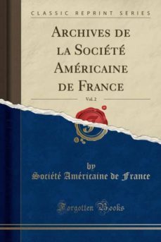 archives de la societe americaine de france, vol. 2 (classic reprint)-9780243600779