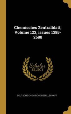 chemisches zentralblatt, volume 122, issues 1385-2688-9780274427079