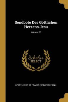 sendbote des gottlichen herzens jesu; volume 20-9780274440979