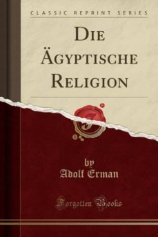 die agyptische religion classic reprint-9780282280079