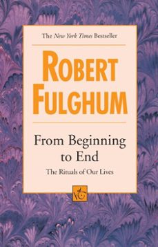 from beginning to end (ebook)-robert fulghum-9780307775979