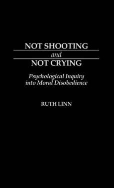 not shooting and not crying-9780313264979