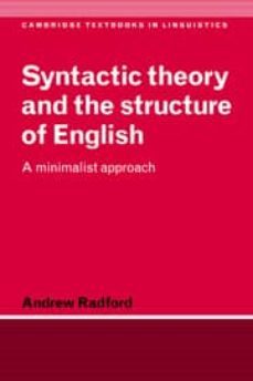 syntactic theory and the structure of english: a minimalist appro ach-9780521477079