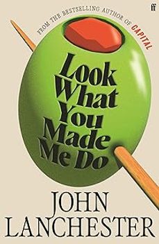 look what you made me do-john lanchester-9780571298679