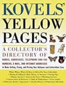 kovels  yellow pages: a directory of names, addresses, telephone and fax numbers, and email and intern et addresses to make-ralph m kovel-9780609804179