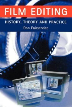 film editing - history, theory and practice-9780719057779