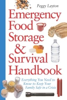 emergency food storage & survival handbook-peggy layton-9780761563679