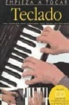 teclado: una completa guia ilustrada para tocar los teclados (emp ieza a tocar) (incluye cd-audio)-9780825628979