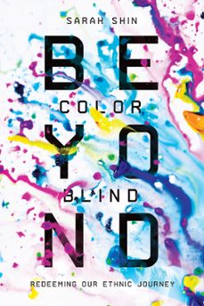 beyond colorblind (ebook)-sarah shin-9780830888979
