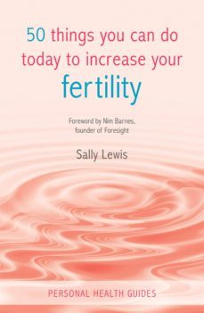 50 things you can do today to increase your fertility (ebook)-sally lewis-9780857653079