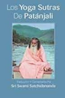 los yoga sutras de patanjali: traduccion y comentarios por sri swami satchidananda (spanish edition)-sri swami satchidananda-9780932040879