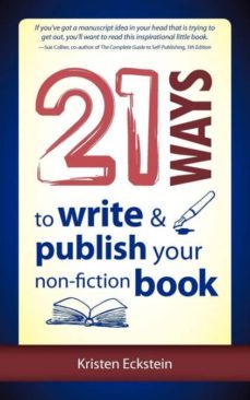 21 ways to write & publish your non-fiction book-9780976791379