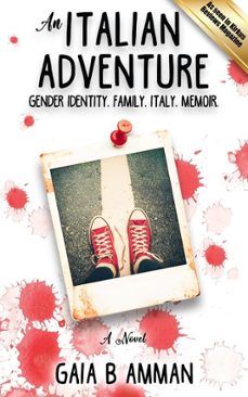 an italian adventure: gender identity. family. italy. memoir. (ebook)-gaia b amman-9780996805179