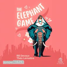 the elephant game (games t1) (audiolibro)-theo lemattre-r.b. devaux-9781004232079
