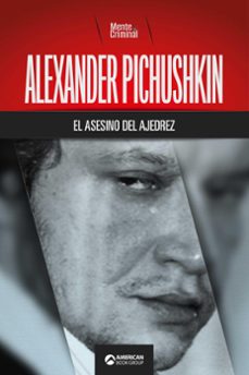 alexander pichushkin, el asesino del ajedrez (ebook)-mente criminal-9781005535179