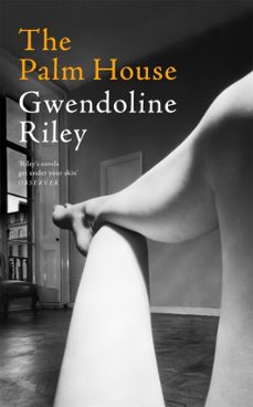 the palm house (ebook)-gwendoline riley-9781035021079