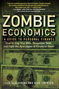 zombie economics-lisa desjardins-rick emerson-9781101514979