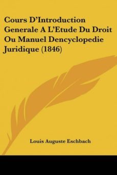 cours dintroduction generale a letude du droit ou manuel dencyclopedie juridique (1846)-9781160844079