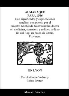 almanaque para 1566 de nostradamus (ebook)-manuel sanchez-9781301413379