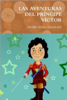 las aventuras del principe victor (ebook)-javier haro herraiz-9781312577879
