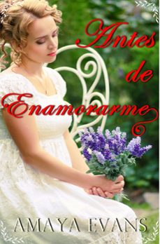 antes de enamorarme (ebook)-amaya evans-9781393353379