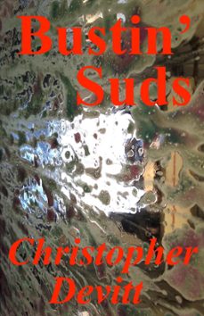 bustin' suds (ebook)-christopher devitt-9781393614579