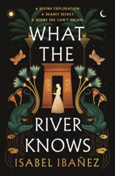 what the river knows-isabel ibanez-9781399722179