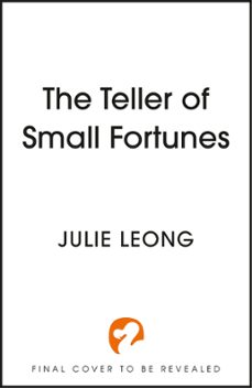 the teller of small fortunes (ebook)-julie leong-9781399729079