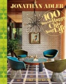 jonathan adler 100 ways to happy chic your life-jonathan adler-9781402775079