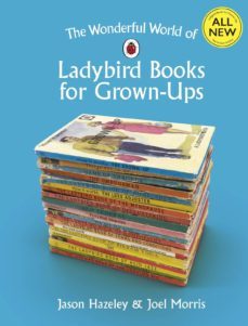 the wonderful world of ladybird books for grown-ups (ebook)-jason hazeley-joel morris-9781405938679