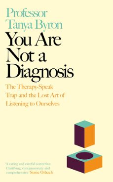 you are not a diagnosis-tanya byron-9781405970679