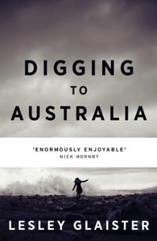 digging to australia (ebook)-lesley glaister-9781471912979