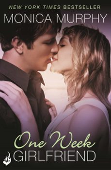 one week girlfriend: one week girlfriend book 1 (ebook)-monica murphy-9781472214379