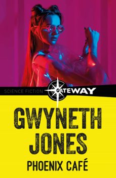 phoenix cafe (ebook)-gwyneth jones-9781473230279