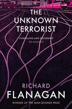 the unknown terrorist-richard flanagan-9781473524279